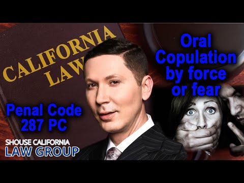 Legal Analysis: What is the Crime of Oral Copulation by Force or Fear?