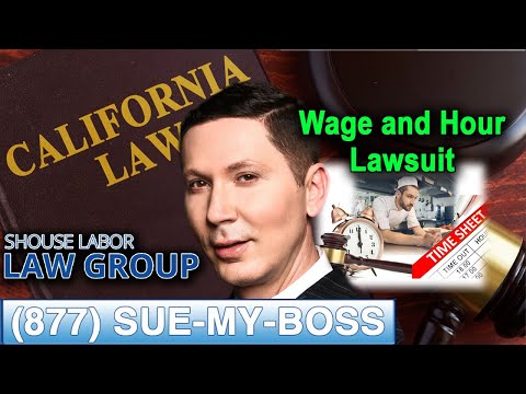 Top 5 grounds for a &quot;wage and hour&quot; lawsuit