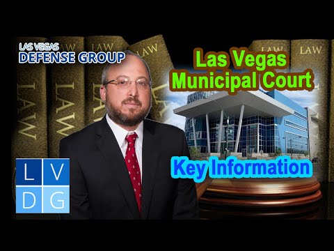 Las Vegas Municipal Court -- Key Information You Need to Know