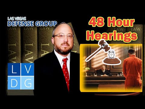 What are &quot;48 hour hearings&quot; in Nevada criminal law?