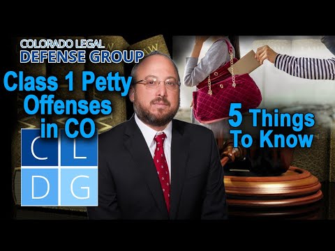 Class 1 Petty Offenses in Colorado -- 5 Things to Know [2022 UPDATES IN DESCRIPTION]