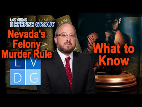 What is the &quot;felony murder&quot; rule in Nevada? Law, defenses, &amp; penalties