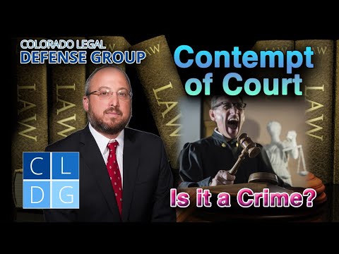 &quot;Contempt of court&quot; -- Is it a crime in Colorado?