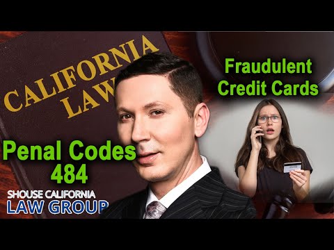 Credit and Debit Card Fraud California â Laws and Punishment