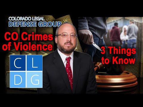 Crimes of Violence in Colorado – 3 Things to Know