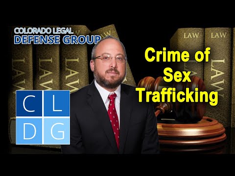 Crime of &quot;sex trafficking&quot; in Colorado -- Who can be arrested? (CRS 18-3-504)