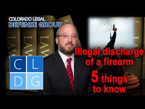 Illegal discharge of a firearm in Colorado – 5 Things to Know