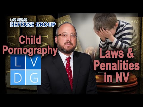What are the &quot;child pornography&quot; laws in Nevada? Penalties for possession.