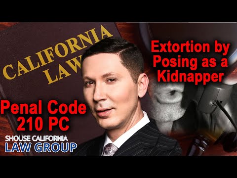 California Penal Code 210 PC -- Extortion by Posing as a Kidnapper