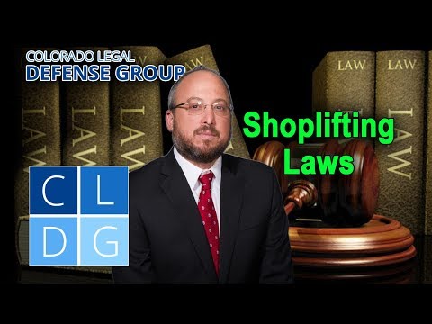 Shoplifting Laws in Colorado - CRS 18-4-406 [2022 UPDATES IN DESCRIPTION]