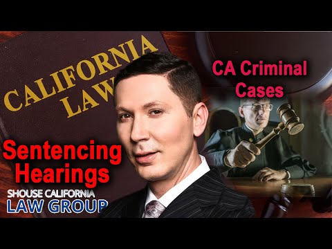 Sentencing hearings in CA criminal cases