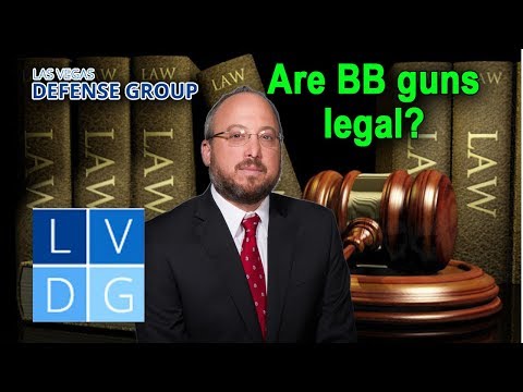 Are BB guns legal in Nevada? (by Las Vegas criminal defense attorneys)