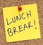 post-it that says 'lunch break!'