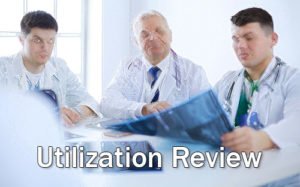 What is “Utilization Review” in a workers’ compensation case?